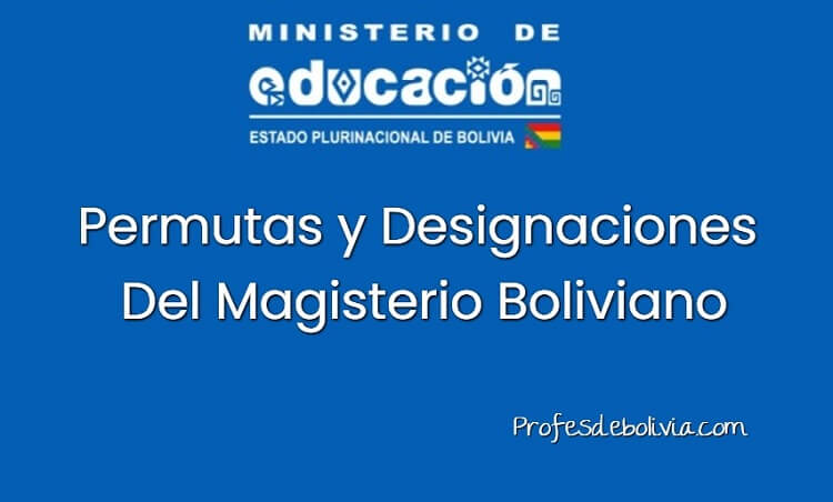 Permutas y Designaciones Del Magisterio Boliviano