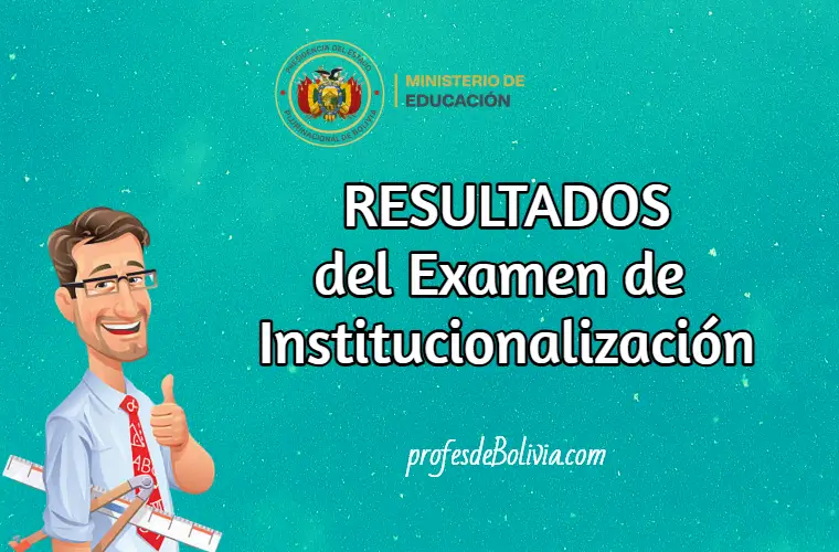 resultados del examen de institucionalizacion
